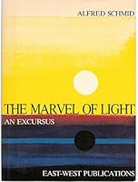 The Marvel of Light: An Excursus 0856921106 Book Cover
