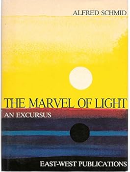 Hardcover The Marvel of Light: An Excursus Book