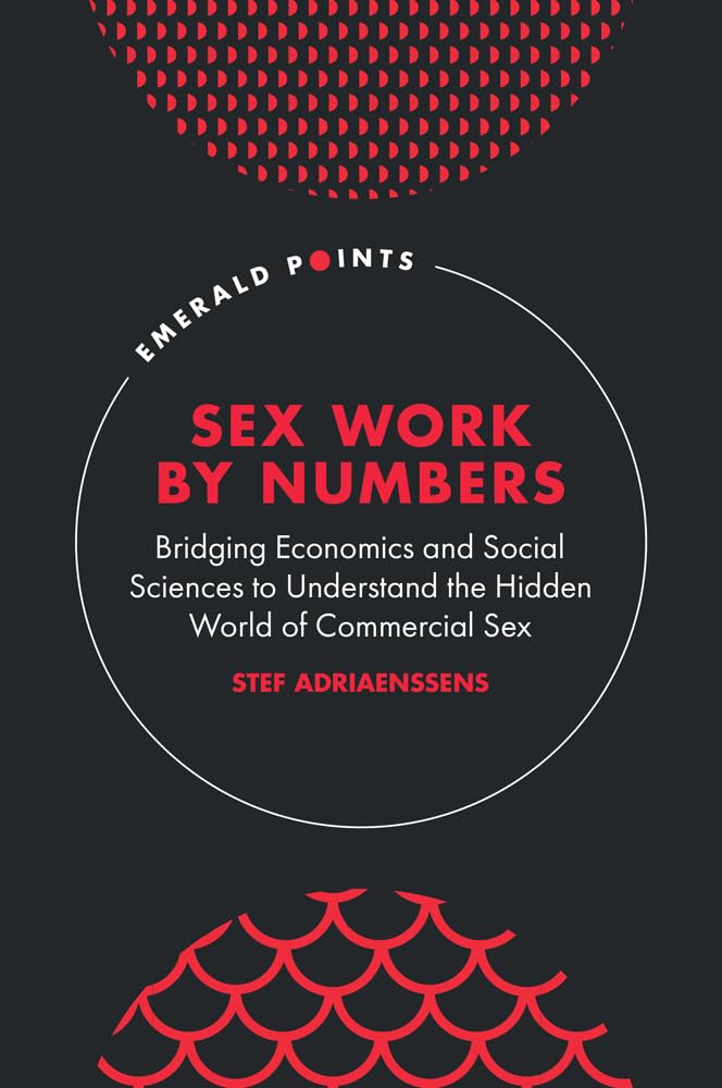 Sex Work by Numbers: Bridging Economics and Social Sciences to Understand the Hidden World of Commercial Sex