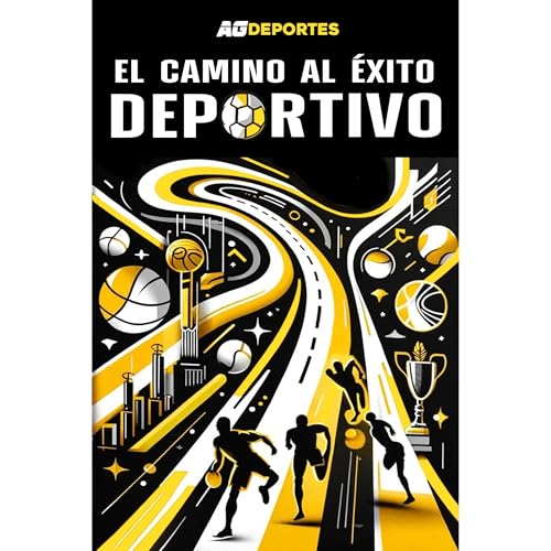 El camino hacia el &amp;eacute;xito deportivo (By Paulo Morocho, Ruben Tello) episode artwork