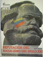 Refutación Del Socialismo Del Siglo XXI (Colección Ares) 9803883933 Book Cover