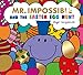 MR Impossible and the Easter Egg Hunt (Mr. Men & Little Miss Celebrations)