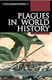 Plagues in World History (Exploring World History)