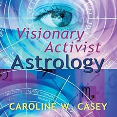 Visionary Activist Astrology Audiolibro Por Caroline W. Casey arte de portada