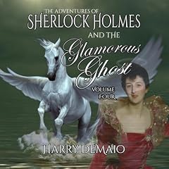 『The Adventures of Sherlock Holmes and the Glamorous Ghost, Book 4』のカバーアート
