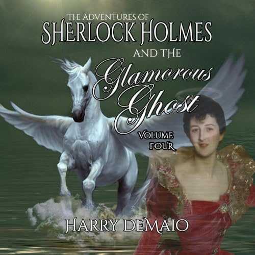 『The Adventures of Sherlock Holmes and the Glamorous Ghost, Book 4』のカバーアート