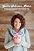 You're Welcome, Mama: Permission Granted to be a Better You