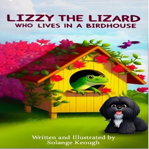 Lizzy the Lizard Who Lives in a Birdhouse by Solange Keough episode artwork