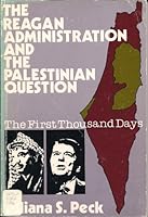 The Reagan Administration and the Palestinian Question: The First Thousand Days B0006EKR0S Book Cover
