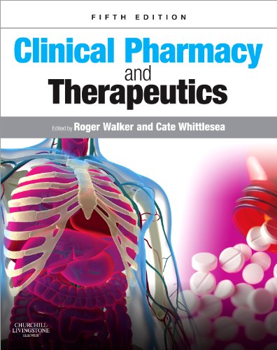 Clinical Pharmacy and Therapeutics (Walker, Clinical Pharmacy and Therapeutics) Clinical Pharmacy and Therapeutics (Walker, Clinical Pharmacy and Therapeutics)