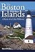 The Boston Harbor Islands:: A History of an Urban Wilderness (Brief History)