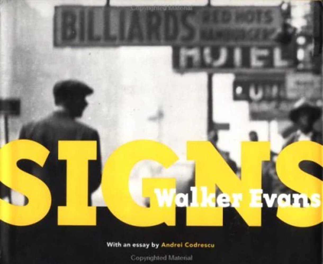 Walker Evans: Signs (Getty Trust Publications: J. Paul Getty Museum)