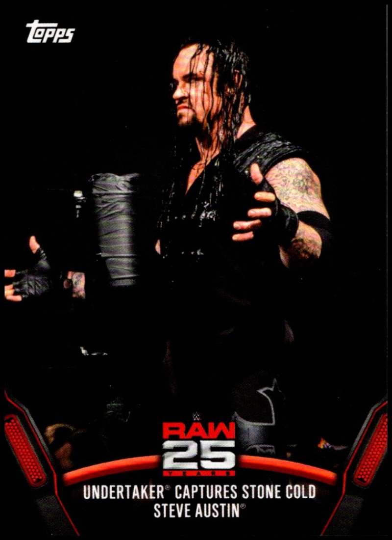 2018 Topps WWE Then Now Forever 25 Year of Raw Wrestling #RAW-11 Undertaker Captures Stone Cold Steve Austin Official World Wrestling Entertainment T