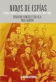Nidos de espías: España, Francia y la Primera Guerra Mundial, 1914-1919 (El libro universitario - Ensayo)