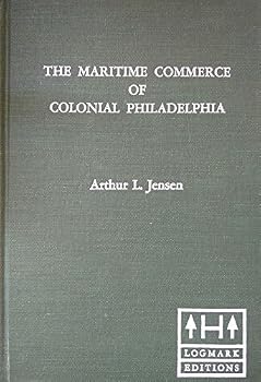 The Maritime Commerce of Colonial Philadelphia