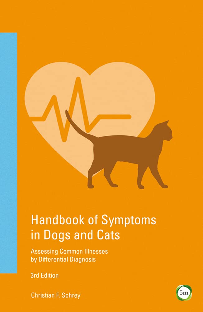 Handbook of Symptoms in Dogs and Cats: Assessing Common Illnesses by Differential Diagnosis (3rd Edition)