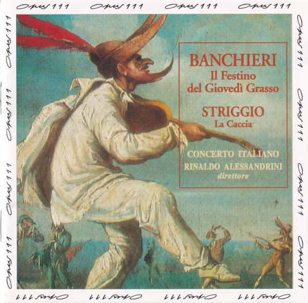 Banchieri: Il Festino del Giovedi Grasso / Striggio: La Caccia