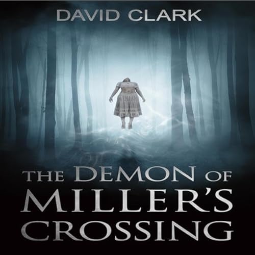 The Demon of Miller's Crossing Audiolivro Por David Clark capa
