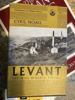 Hardcover Levant, the mine beneath the sea (Monographs on metalliferous mining history) Book