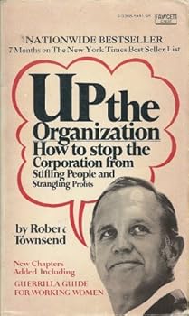 Up the Organization by Robert Townsend (1981-12-12)