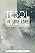 TESOL: A Guide (Bloomsbury Companions)