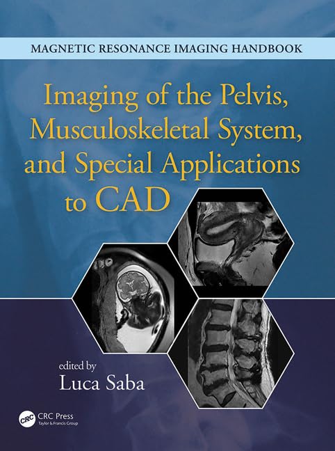 Imaging of the Pelvis, Musculoskeletal System, and Special Applications to CAD (Magnetic Resonance Imaging Handbook)