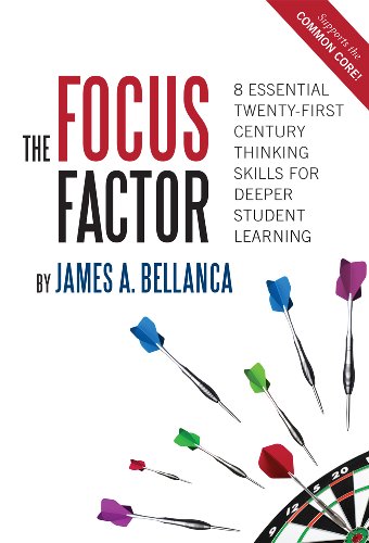 The Focus Factor: 8 Essential Twenty-First Century Thinking Skills for Deeper Student Learning (English Edition)