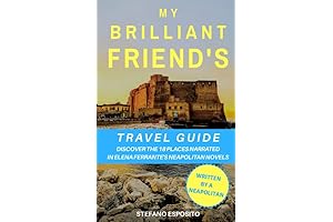 My Brilliant Friend's Travel Guide: Discover the 18 places narrated in Elena...