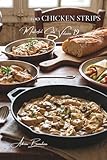 100 Chicken Strips: Sautéed, in salads, or wraps (CHICKEN SERIES (35 Volumes) - Sub-Series: Masterful Cuts...