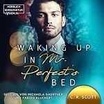 Waking up in Mr. Perfect's Bed