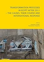 Transformation Processes in Egypt After 2011: The Causes, Their Course and International Response 3832540490 Book Cover