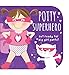 Potty Superhero: Get Ready for Big Girl Pants!