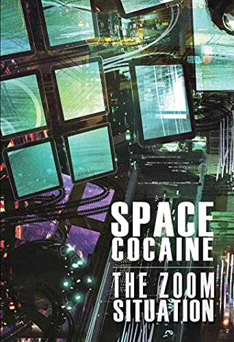 The Zoom Situation (Space Cocaine Book 2)