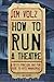 How to Run a Theatre: Creating, Leading and Managing Professional Theatre