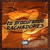 TÔ PROCURANDO RACHADORES [Explicit]