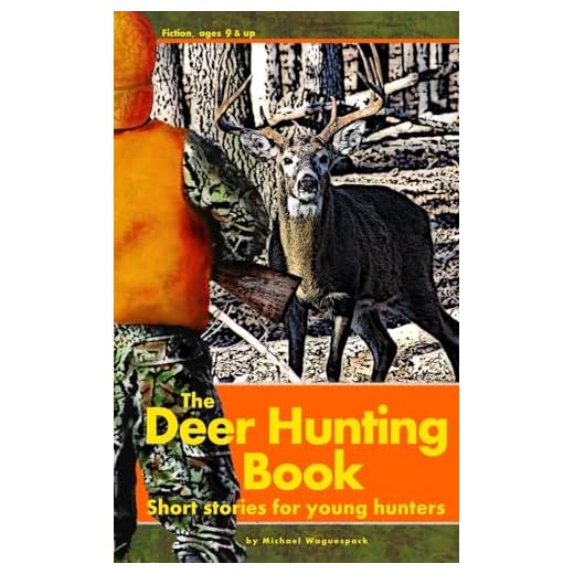 The Deer Hunting Book: Short stories for young hunters