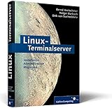 terminalserver installieren  Linux-Terminalserver: Linux-X-Terminals und Linux-Net-PCs booten und Anwendungen bereitstellen (Galileo Computing)