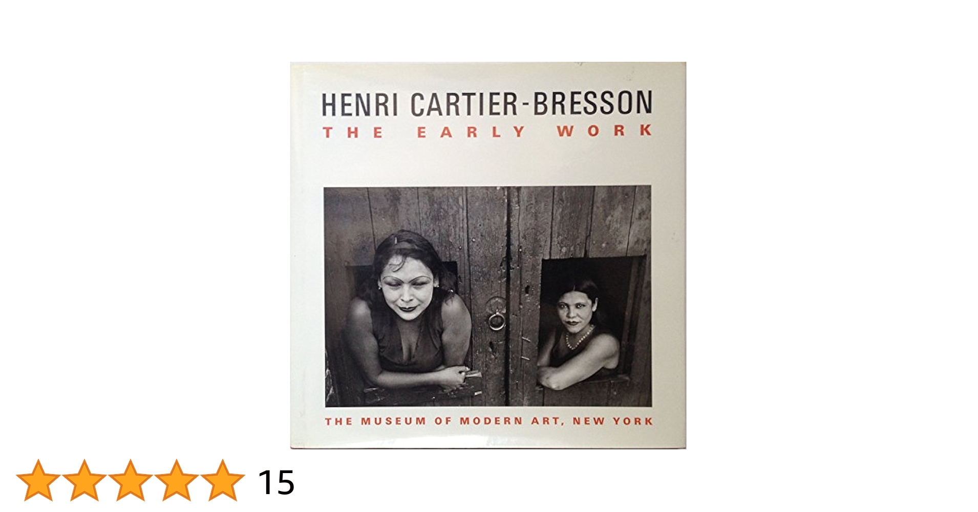 アート・デザイン・音楽 Henri Cartier-Bresson: The Early Work Henri Cartier-Bresson: China 1948-1949, 1958: Frizot, Michel