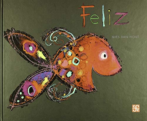 Feliz (Spanish Edition) [Spanish] 6071633370 Book Cover