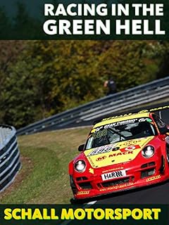 Racing in the Green Hell - Schall Motorsport