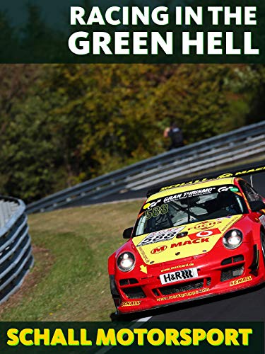 Racing in the Green Hell - Schall Motorsport