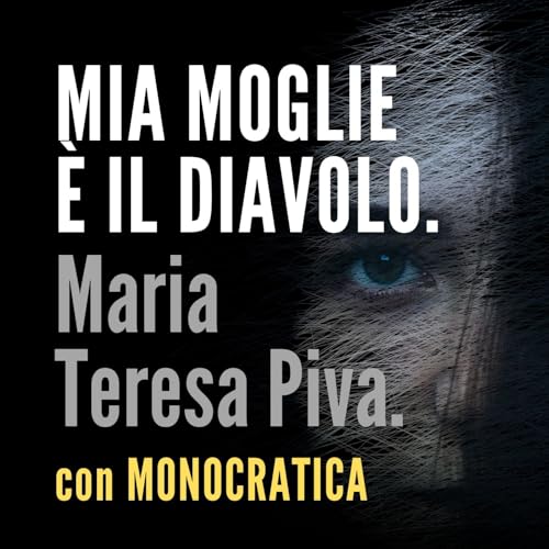 MIA MOGLIE &Egrave; IL DIAVOLO. Maria Teresa Piva.