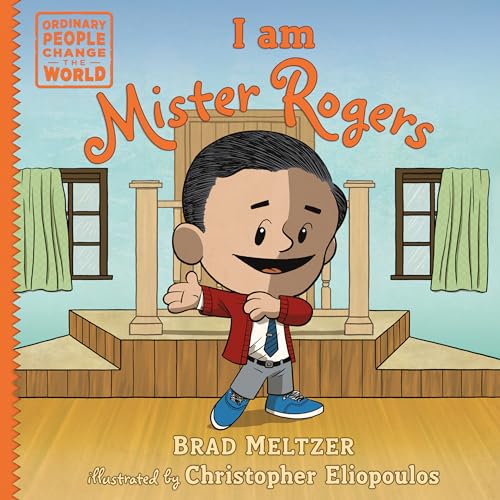 Image of I am Mister Rogers (Ordinary People Change the World)