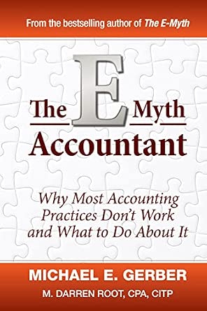 The E-Myth Accountant: Why Most Accounting Practices Don't Work and What to Do About It book cover