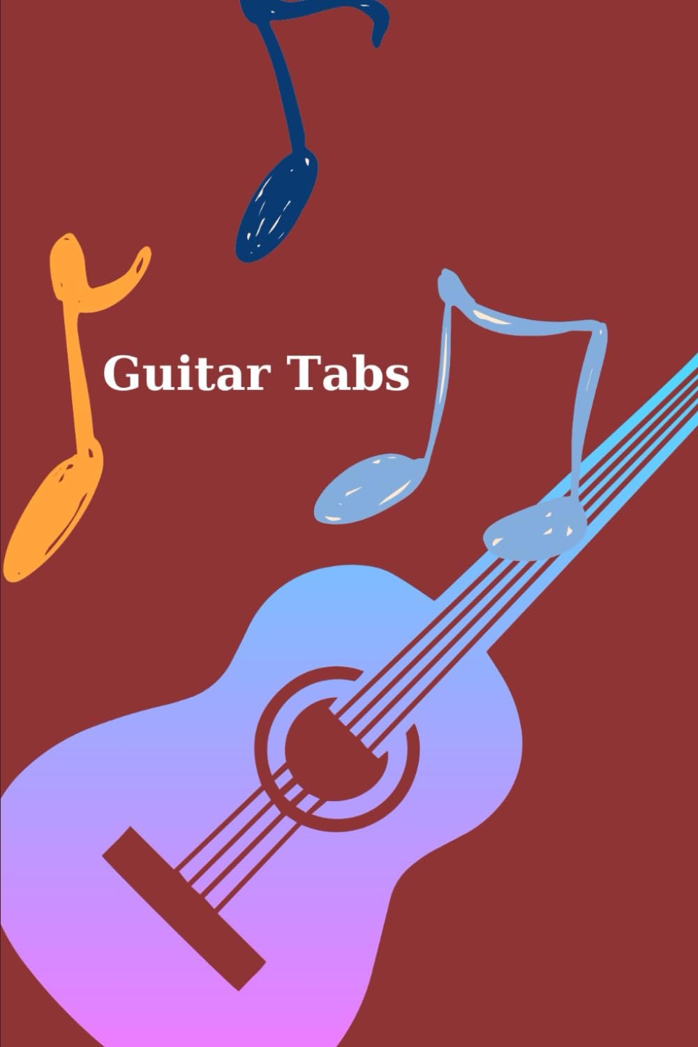 Hear Guitar Tab come alive as I play my notes every single day, Composition Book, 160 Pages      Paperback – April 4, 2025