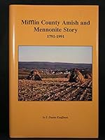 Mifflin County Amish and Mennonite Story 1791-1991 B001J72HMM Book Cover