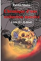 Chronique D'Une Extinction Massive Livre II: Dybbuk 2981447025 Book Cover