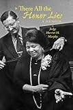 There All the Honor Lies: A Memoir