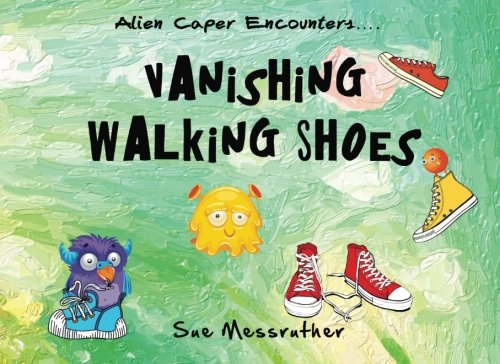 Vanashing Walking Shoes: Volume 3 (Alien Capers Encounters)