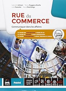 Rue de commerce. Con Parcours interdisciplinaires. Per le Scuole superiori. Con e-book. Con espansione online [Lingua francese]